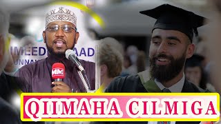 CILMIGA IYO QIIMAHA UU LEEYAHAY || Sh Dr Cali Maxamed Saalax