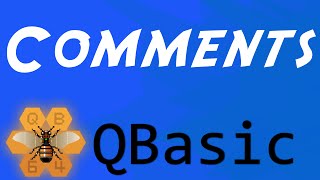 Comments - QBasic: Tutorial 4