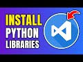 How To Install Python Libraries In Visual Studio Code