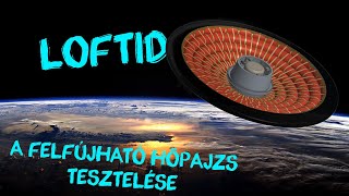 KisOkos #37  |  LOFTID - A felfújható hőpajzs  |  ŰRKUTATÁS MAGYARUL