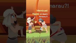 Membuat Kapal Di Saat Musim Kemarau #ceritaislami #nabinuh #azab