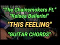 This Feeling - The Chainsmokers Guitar chords