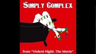 Simply Complex | Studio Version | Original Song | With Lyrics | Violent Night: T