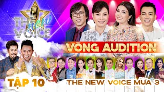 THE NEW VOICE MÙA 3 | Tập 10 Audition | Tập Cuối Vòng Sơ Kết The New Voice 2024