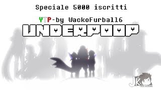 Underverse 0.....che? - [SPECIALE 5000 ISCRITTI - YTP by WackoFurball6]