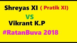 Shreyas Xi Vs VK Pratishthan |  Highlights  2018