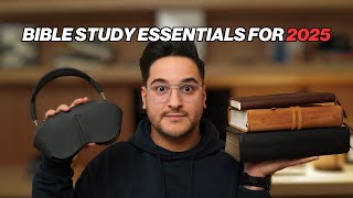 My Bible Study Essentials for 2025 | Tools for Beginners!