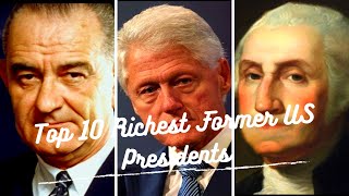 Top 10 Richest Former US Presidents | US Presidents History | US Presidents Ranked | being GABRU