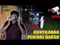 SERUAM! CCTV MEREKAM KOUNTUILANUAK PENJUAL BAKSO?!