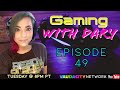 Gaming with Dary | Episode 49 | September 10, 2024