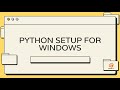 Python Setup for Windows