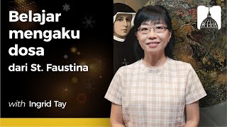 Belajar Mengaku Dosa Dari Santa Faustina