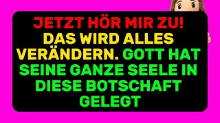 Gott hat seine ganze Seele in diese Botschaft gelegt! (Christliche Motivation)