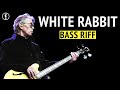 Learn The Iconic White Rabbit Bass Riff By Jack Casady (No.270)