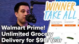 Walmart Prime! Unlimited Grocery Delivery for $98/Year 🛒 | Winner Take All