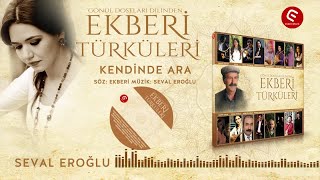 Seval Eroğlu - Kendinde Ara - (Official Audıo) Yeni Albüm