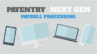 Payentry NextGen Payroll Processing Overview