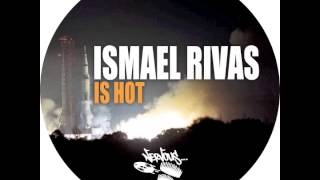 Ismael Rivas - Is Hot