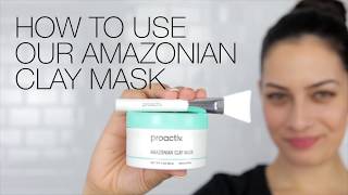 How To Use the Amazonian Clay Mask from Proactiv