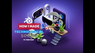 Technological Scene in Blender - 3D Modeling Process Blendsmile