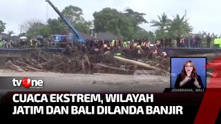 Sejumlah Wilayah di Jawa Timur dan Bali Dilanda Banjir | Kabar Pagi tvOne