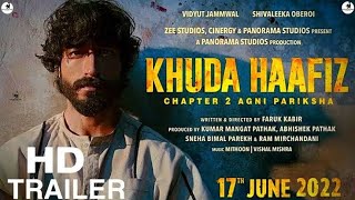 T series movies | KHUDA HAFIZ CHAPTER 2 | Hd Trailer |Vidyut Jammal | | official trailer