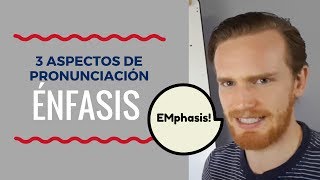 Los 3 Aspectos Vitales Para Buena Pronunciación en Inglés: Énphasis