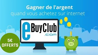 AViS EBUYCLUB:  Que vaut ce site de Cashback? (BON PLAN 5€ OFFERTS)