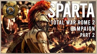 For Your LAND And Your KING! -  Total War: Rome 2 - Sparta Campaign #2