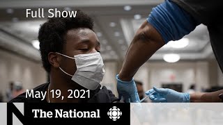 Vaccine milestone, highway birth, questioning 3rd wave response | The National for May 19, 2021