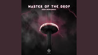 Master Of The Drop