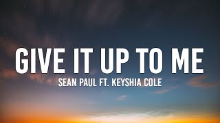 Sean Paul - Give It Up to Me (Tiktok Remix) (Lyrics) from ya look inna mi eye gal me see you want me