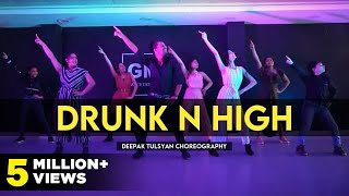 Drunk N High - Dance Cover | Deepak Tulsyan Choreography | Mellow D, Aastha Gill | Akull