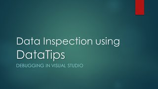 5 - DataTips | Basic Debugging in Visual Studio