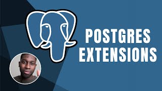 PostgreSQL: Extensions | Course | 2019