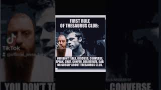 First rule of thesaurus club.