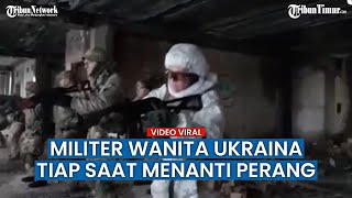 Tentara Wanita Ukraina yang Selalu Nantikan Pertarungan