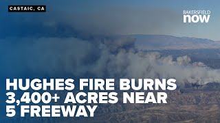 Hughes Fire burns over 3,400 acres near I-5 in Castaic prompts evacuation orders