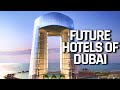 Newest Hotels opening in Dubai in 2023/24!