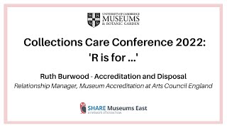 Collections Care Conference 2022 - Accreditation and Disposal with Ruth Burwood