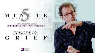 5 Minute Therapy Tips - Episode 02: Grief