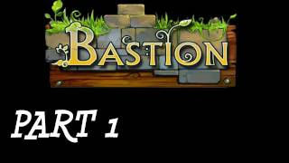 Bastion Walkthrough - Wharf District - PT 1