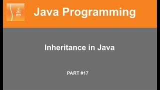 Part #17 | Inheritance | Types | Single, Multiple, Multilevel, Hierarchical, Hybrid | Java Tutorial