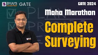 Complete Surveying Marathon Class | GATE 2023 Preparation Civil Engineering (CE) Exam | BYJU'S GATE