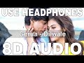 Gerua (8D Audio) || Dilwale || Arijit Singh || Antara Mitra || Shah Rukh Khan, Kajol