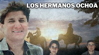 Como fue la vida de los Hermanos Ochoa despues de Pablo Escobar
