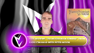 Alex reviews “Transylvanian Sunrise” from Radu Cinamar with Peter Moon