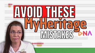 The Biggest Mistakes People Make with MyHeritage DNA (And How to Avoid Them)