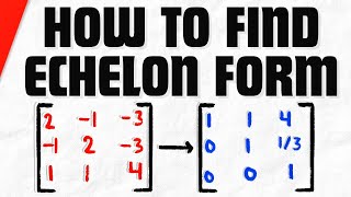 How to Find Echelon Form of the Matrix | Linear Algebra Exercises