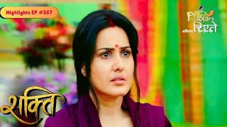 Shakti | Preeto discloses Heer’s reality to Virat | Highlights Ep - 367